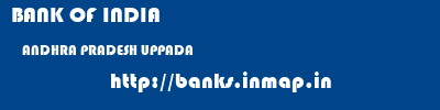 BANK OF INDIA  ANDHRA PRADESH UPPADA    banks information 